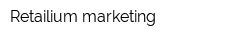 Retailium marketing