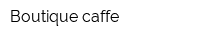Boutique caffe