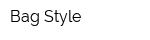Bag Style
