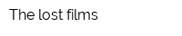 The lost films