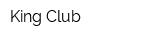 King Club
