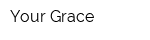 Your Grace