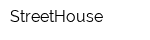 StreetHouse