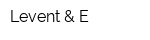 Levent & E