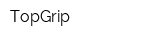 TopGrip