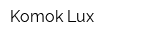 Komok Lux
