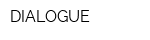 DIALOGUE