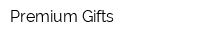 Premium Gifts