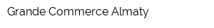 Grande Commerce Almaty