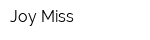 Joy Miss