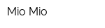 Mio Mio