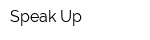 Speak Up