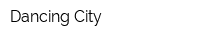 Dancing City