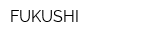 FUKUSHI