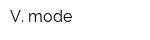 V mode