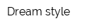 Dream style
