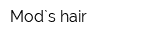 Mod`s hair
