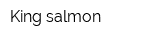 King salmon