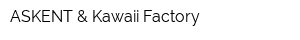 ASKENT & Kawaii Factory