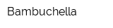 Bambuchella