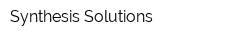 Synthesis Solutions
