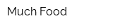 Much Food