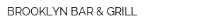 BROOKLYN BAR & GRILL