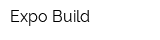 Expo Build