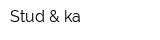 Stud & ka