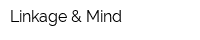 Linkage & Mind
