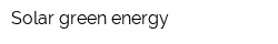 Solar green energy