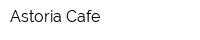 Astoria Cafe