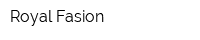 Royal Fasion