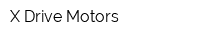 X Drive Motors