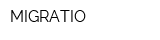 MIGRATIO
