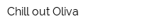 Chill out Oliva