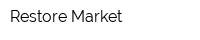 Restore Market