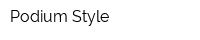 Podium Style