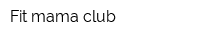 Fit mama club