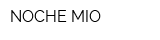 NOCHE MIO