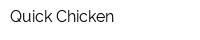 Quick Chicken