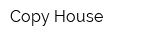 Copy-House