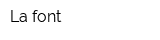 La font
