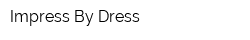 Impress By Dress