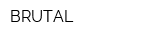 BRUTAL