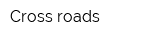 Cross-roads