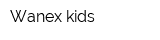 Wanex kids