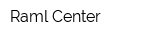 Raml Center
